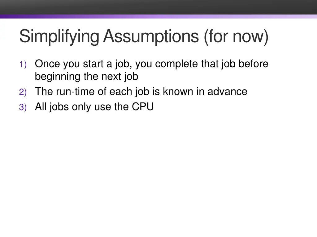 simplifying assumptions for now