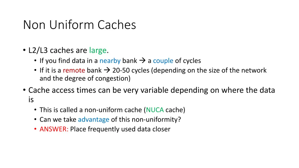 non uniform caches