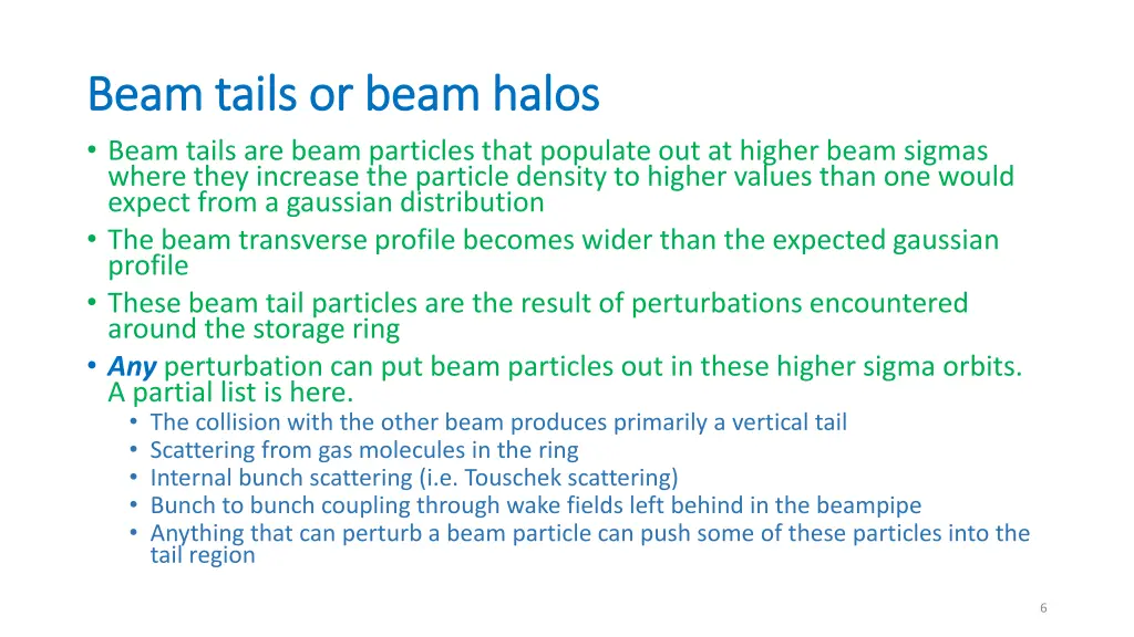 beam tails or beam halos beam tails or beam halos