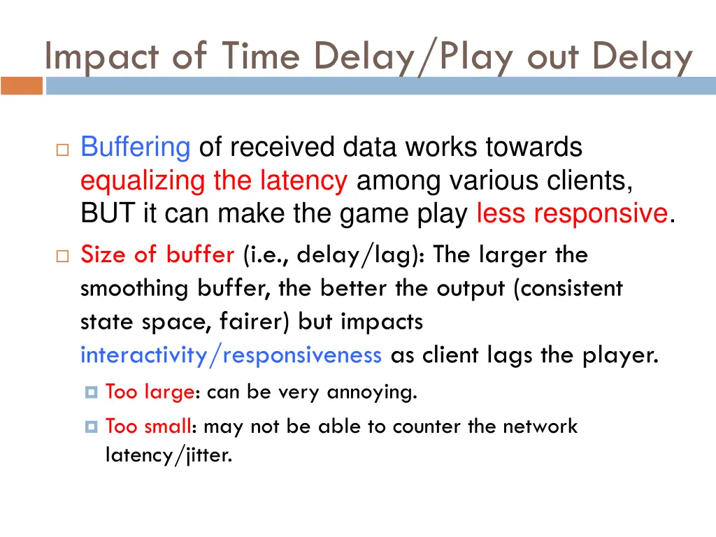 impact of time delay play out delay