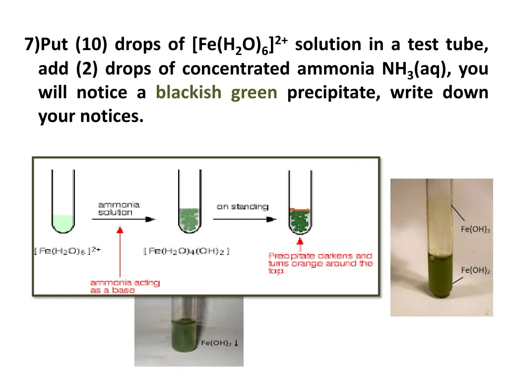 7 put 10 drops of fe h 2 o 6 2 solution in a test