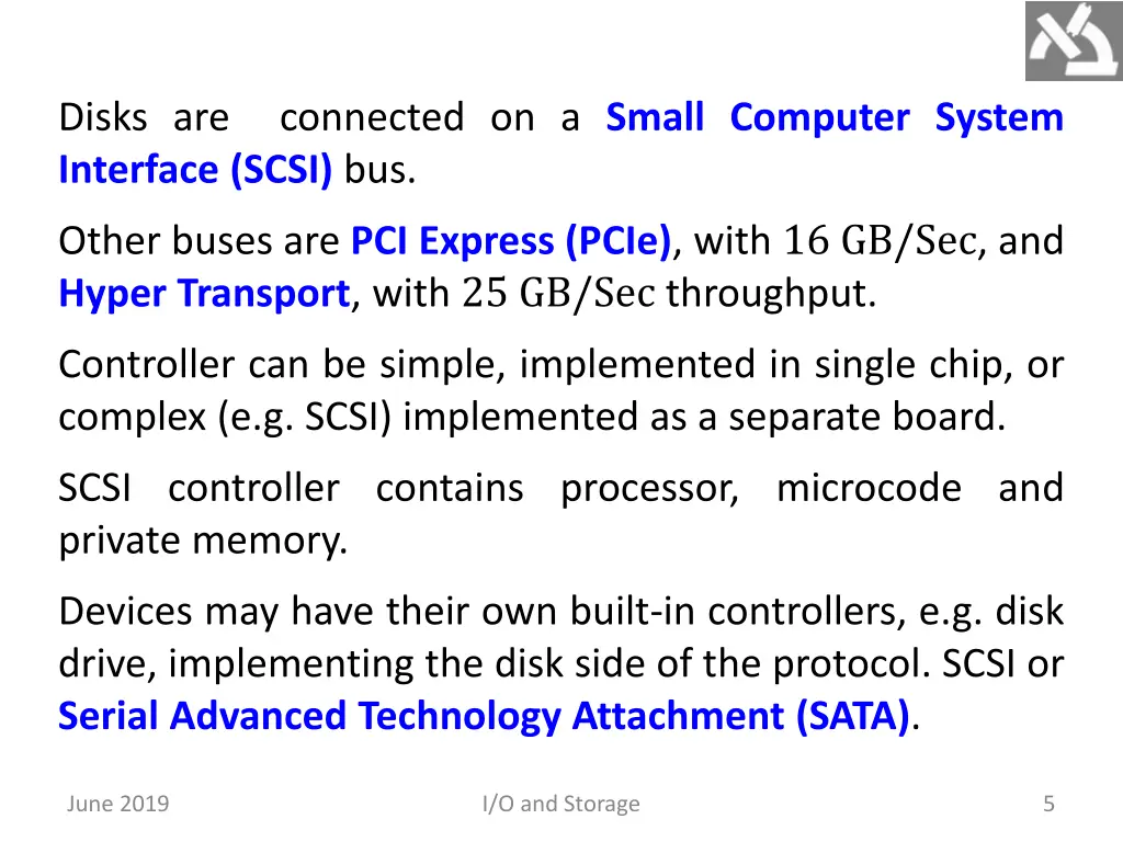 disks are connected on a small computer system
