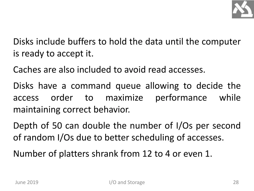disks include buffers to hold the data until