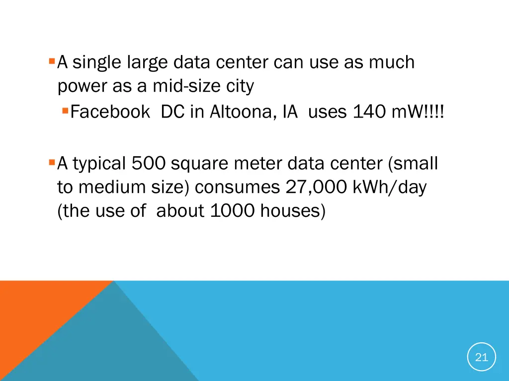 a single large data center can use as much power