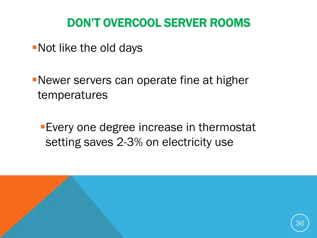 don t overcool server rooms don t overcool server