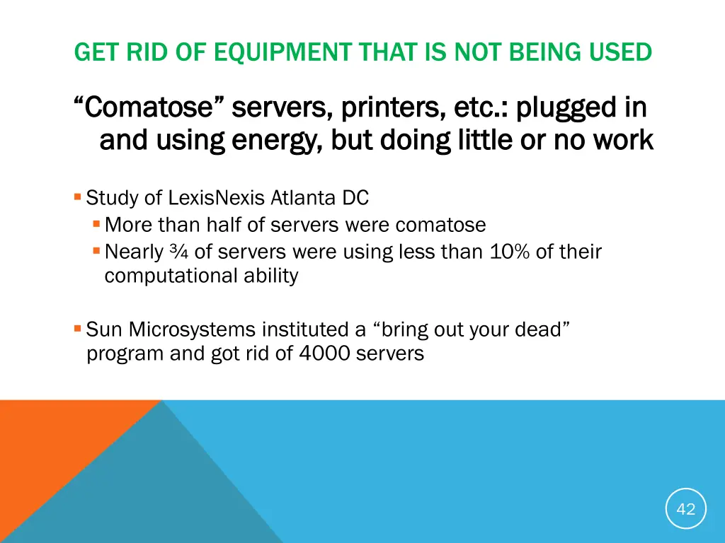 get rid of equipment that is not being used