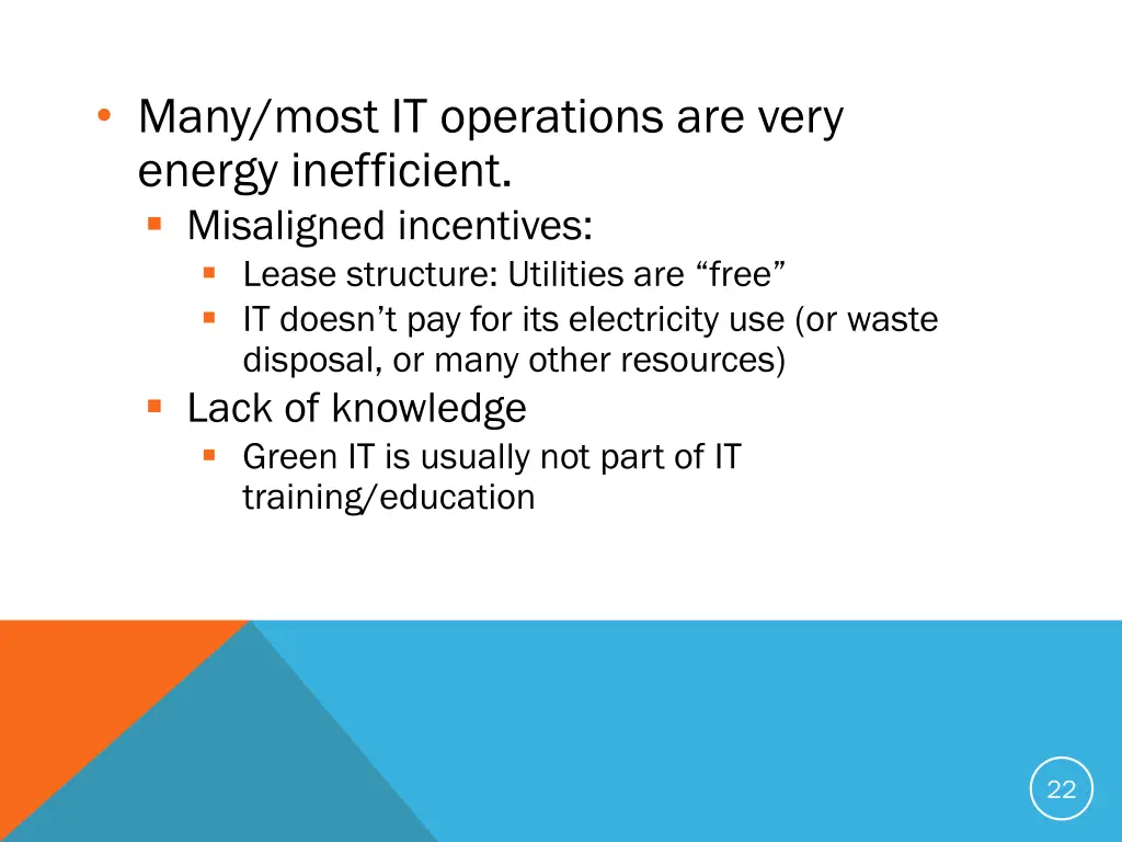 many most it operations are very energy