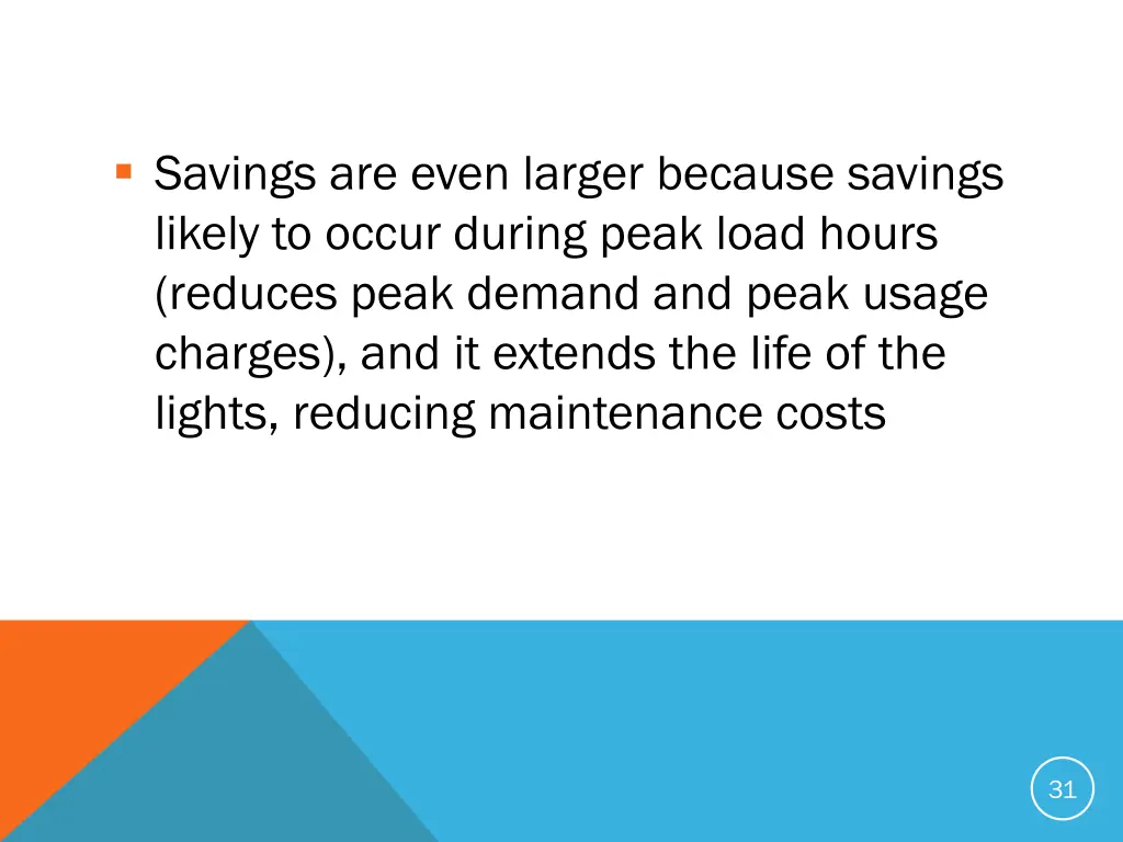 savings are even larger because savings likely