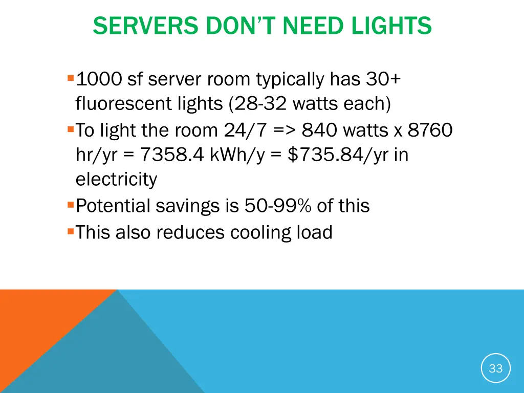 servers don t need lights