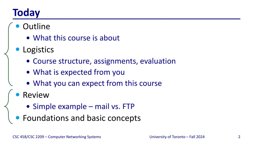 today outline what this course is about logistics