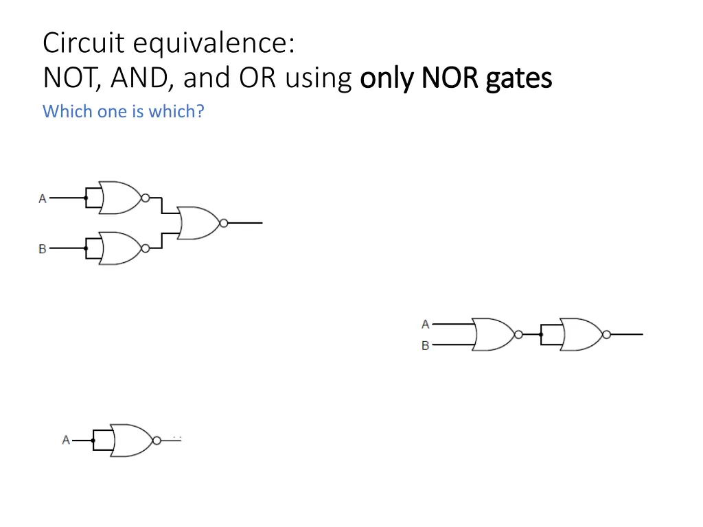 circuit equivalence not and and or using only 1