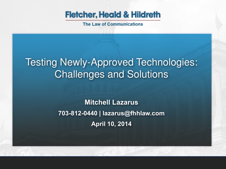 testing newly approved technologies challenges