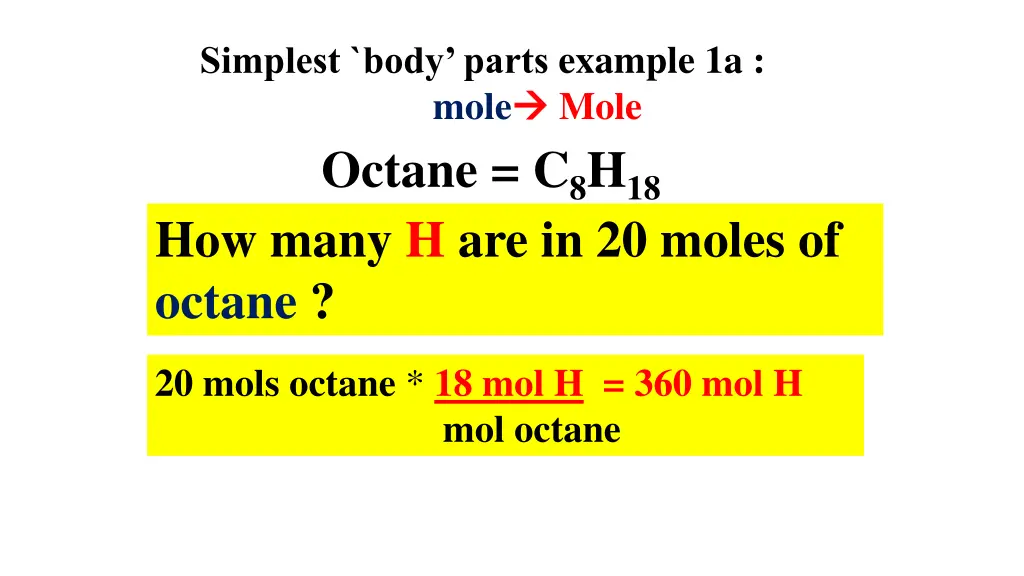 simplest body parts example 1a mole octane