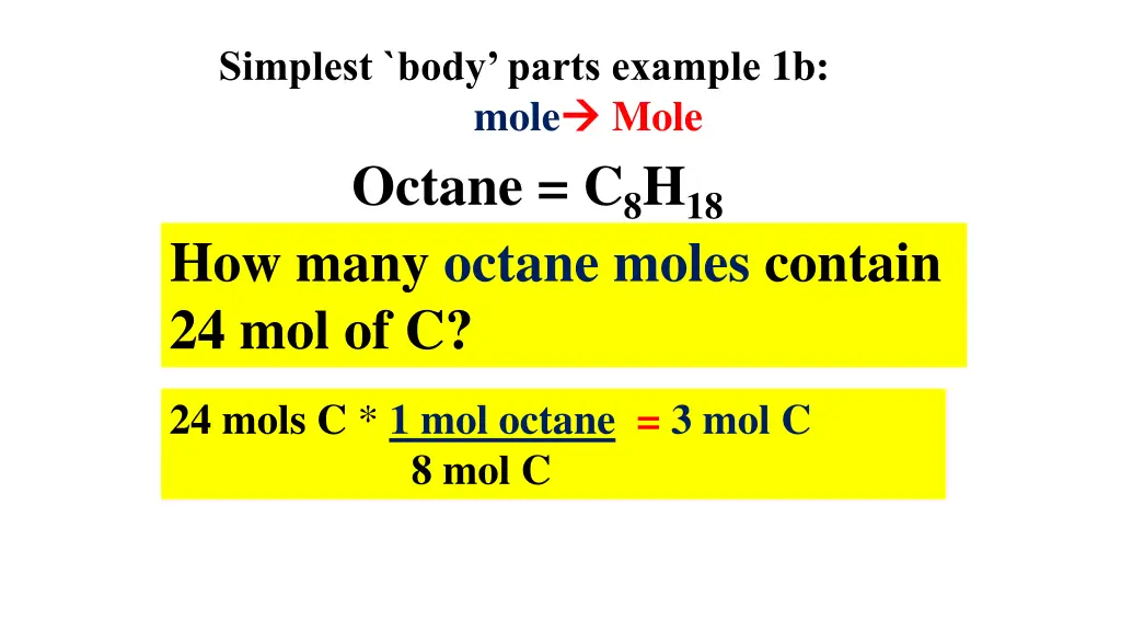 simplest body parts example 1b mole octane