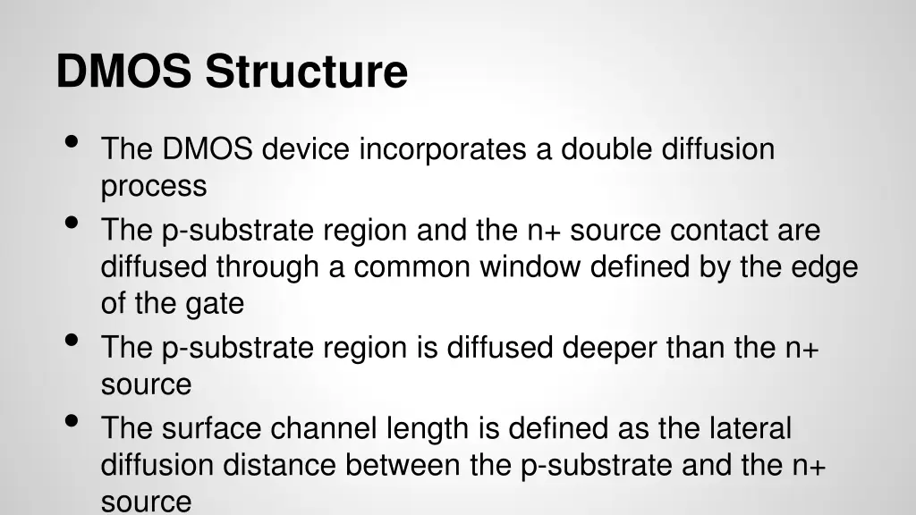 dmos structure the dmos device incorporates