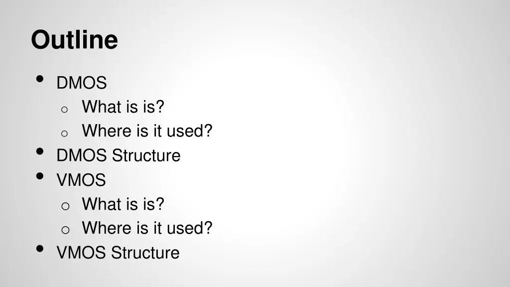 outline dmos o what is is o where is it used dmos