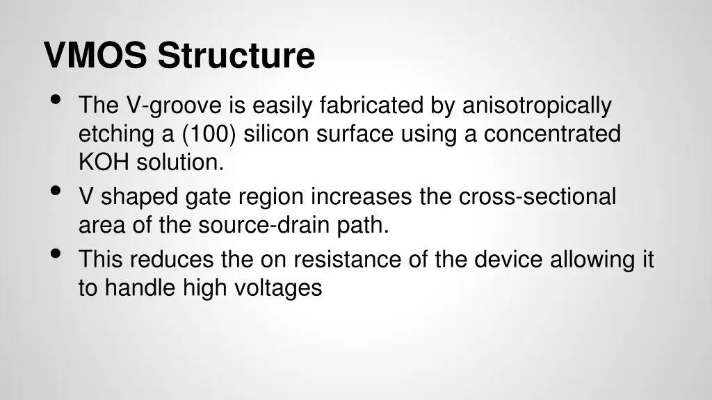 vmos structure the v groove is easily fabricated