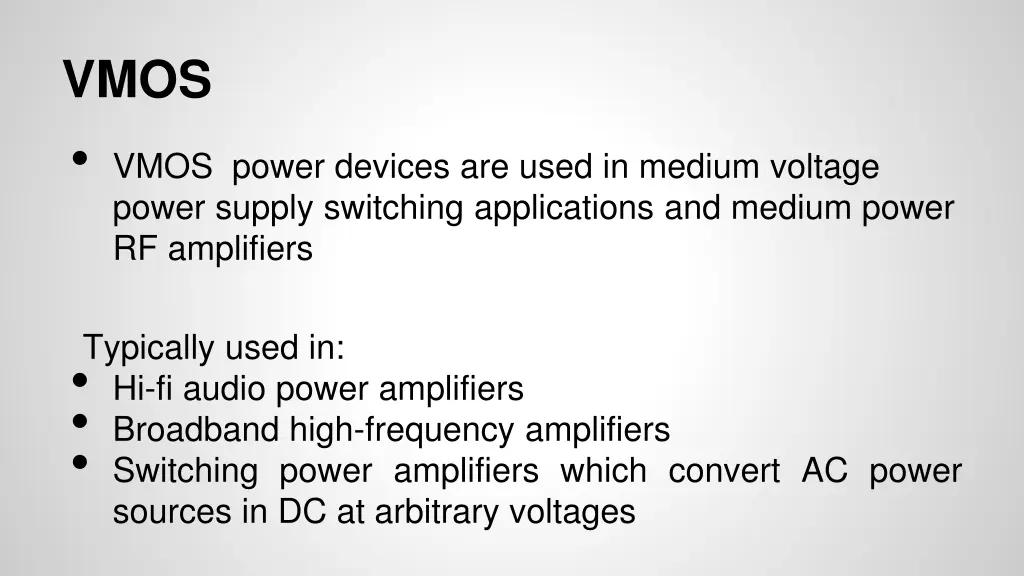 vmos vmos power devices are used in medium