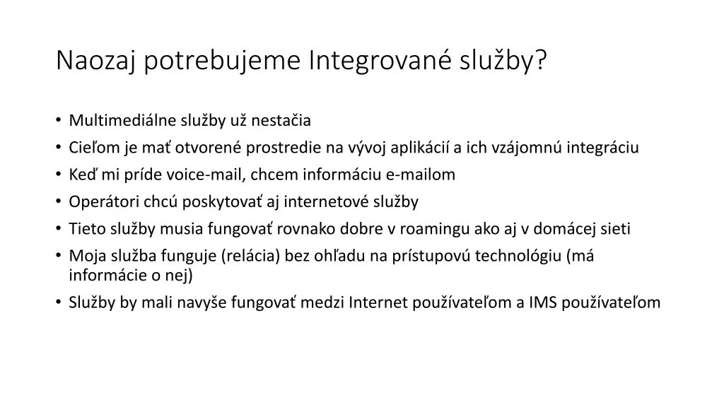 naozaj potrebujeme integrovan slu by