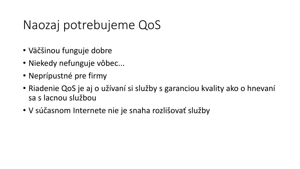 naozaj potrebujeme qos