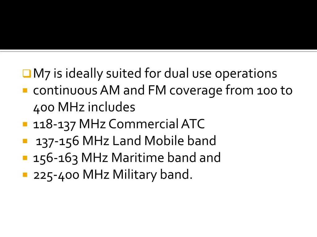 m7 is ideally suited for dual use operations