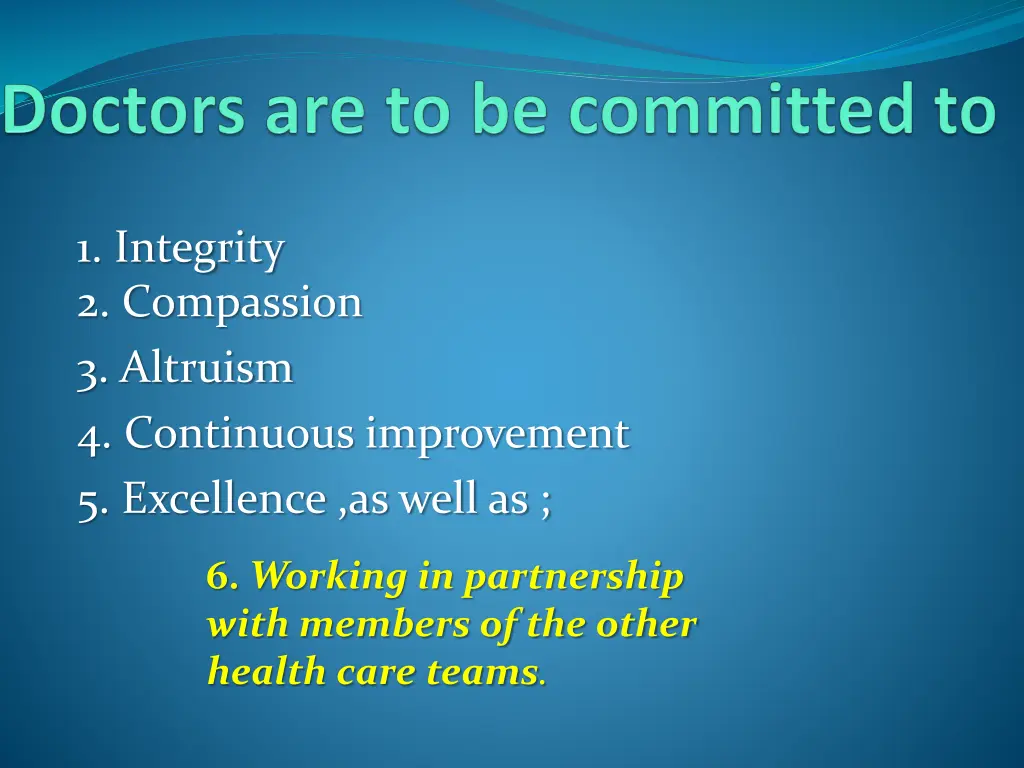 1 integrity 2 compassion 3 altruism 4 continuous