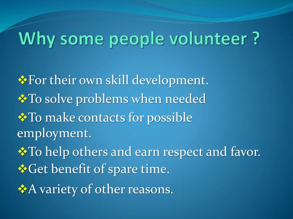 for their own skill development to solve problems