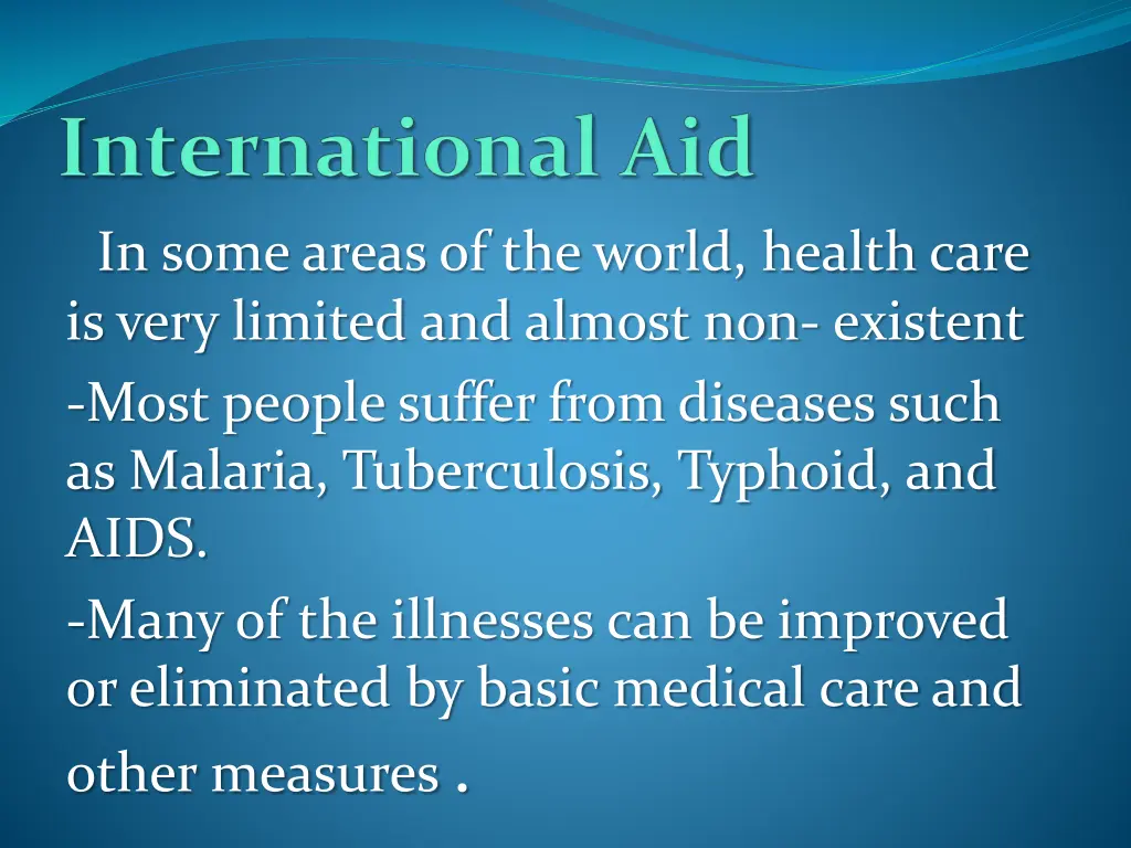 in some areas of the world health care is very