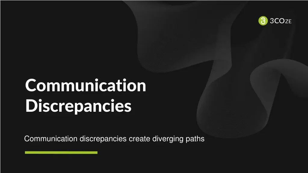 communication discrepancies