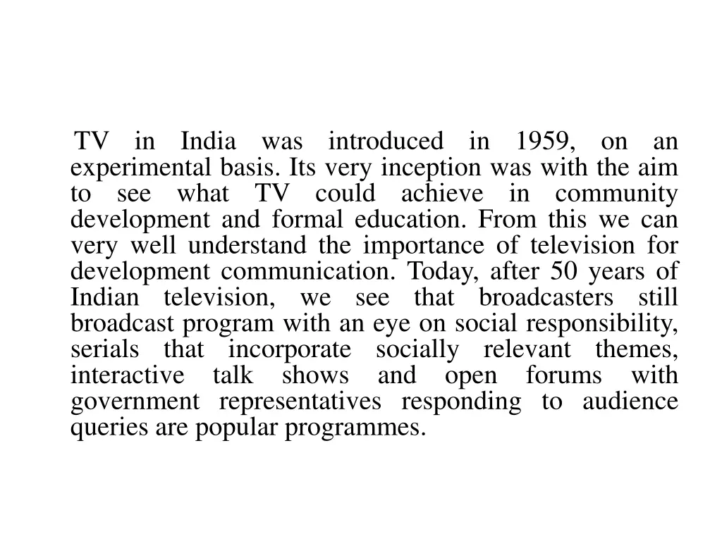 tv experimental basis its very inception was with