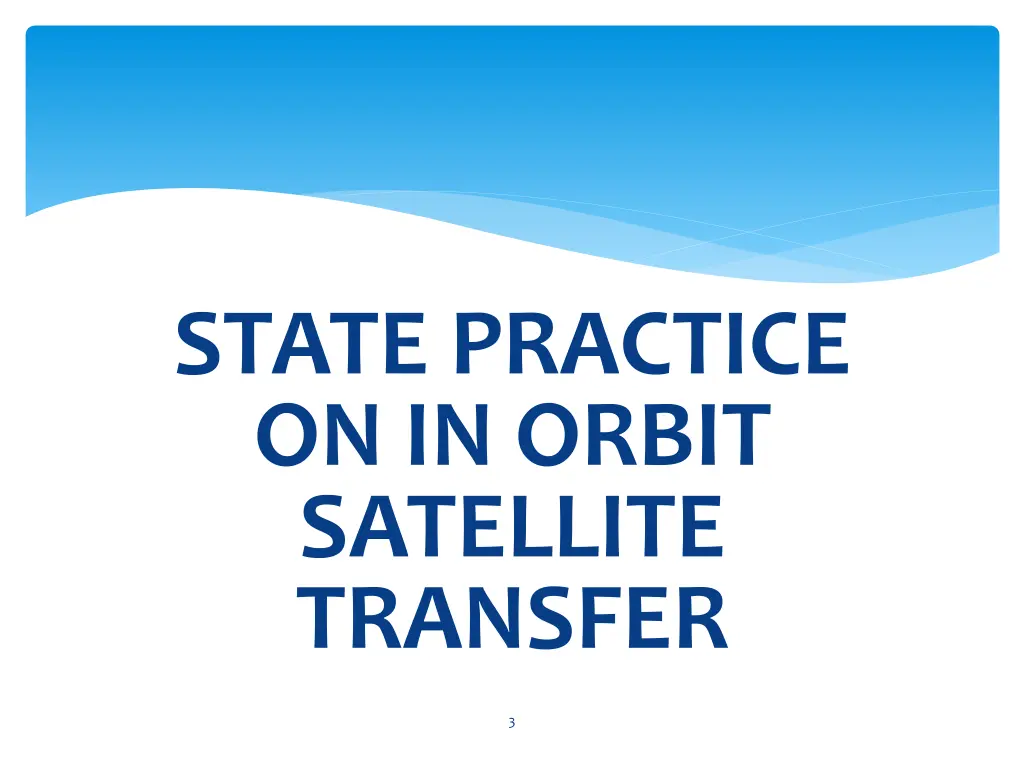 state practice on in orbit satellite transfer