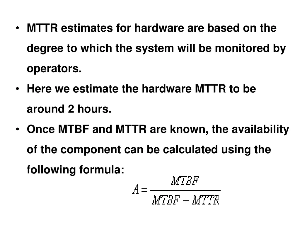mttr estimates for hardware are based on the