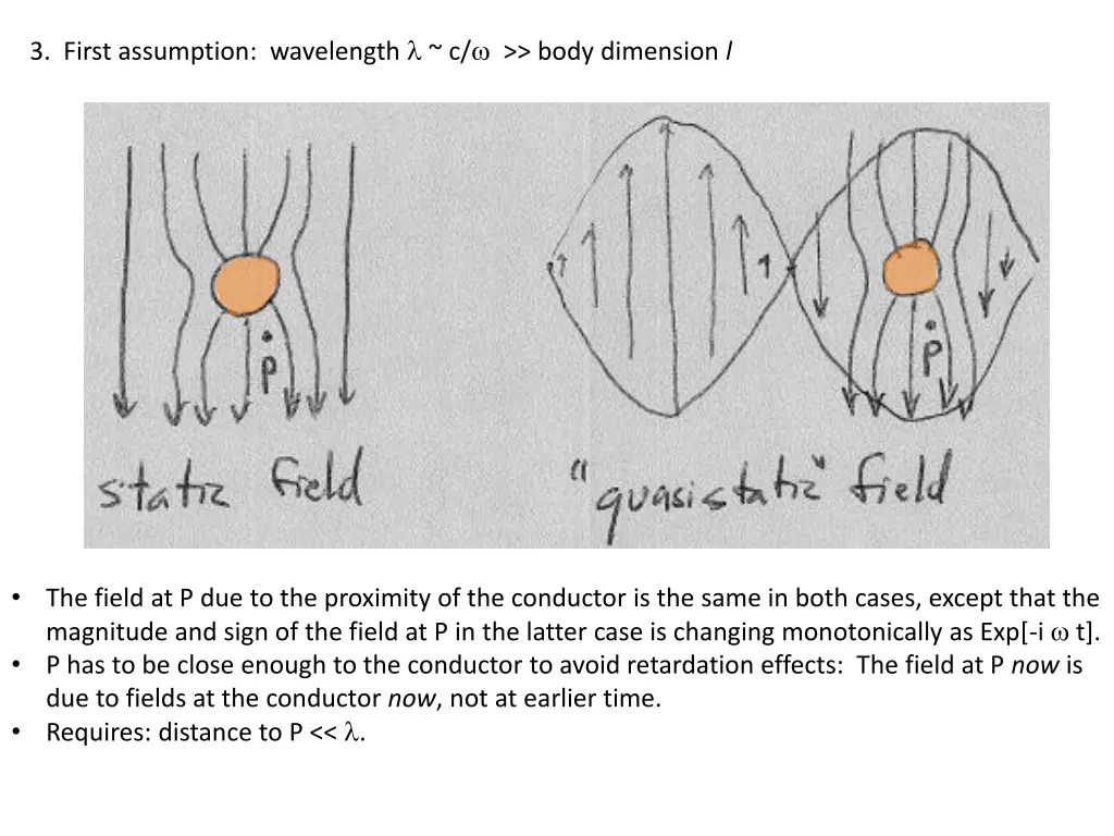 3 first assumption wavelength c body dimension l