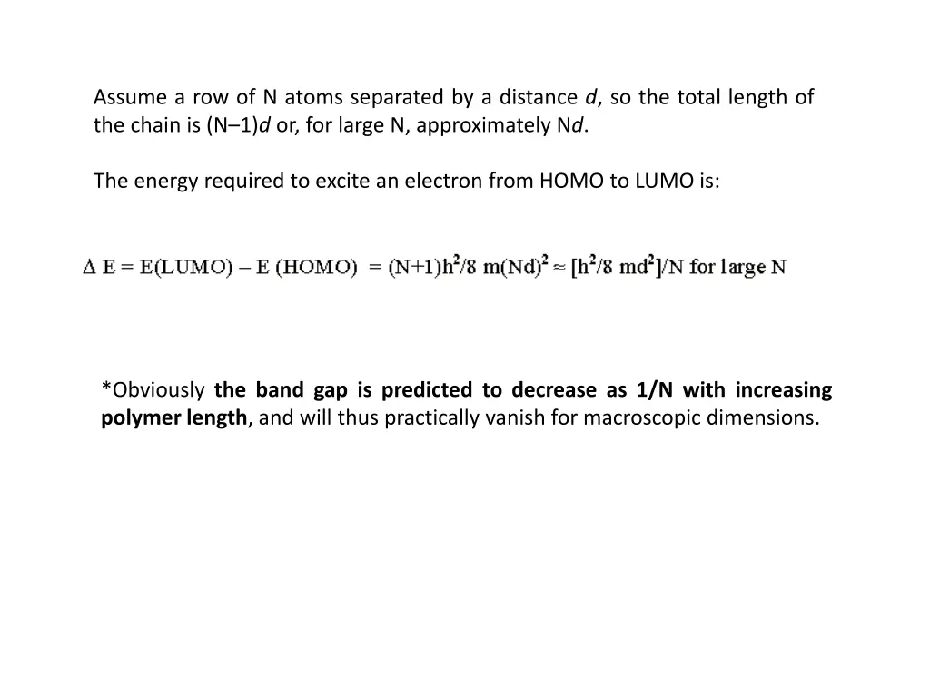 assume a row of n atoms separated by a distance
