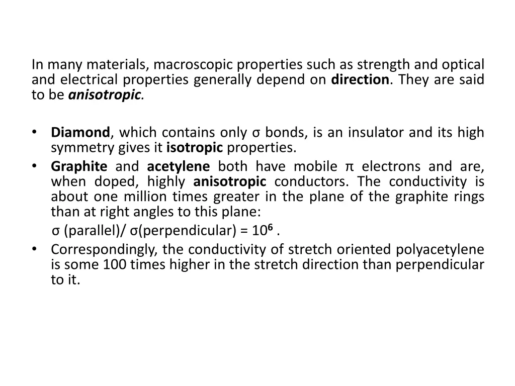 in many materials macroscopic properties such