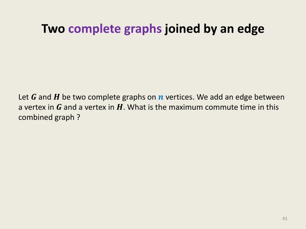 two complete graphs joined by an edge