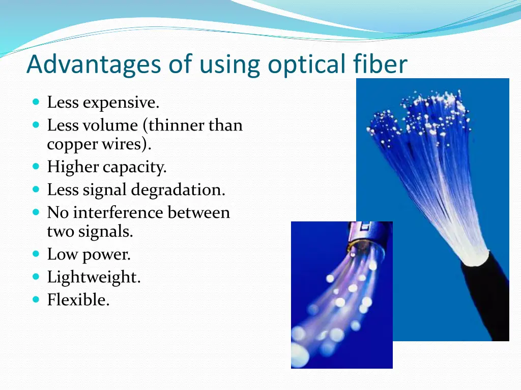advantages of using optical fiber