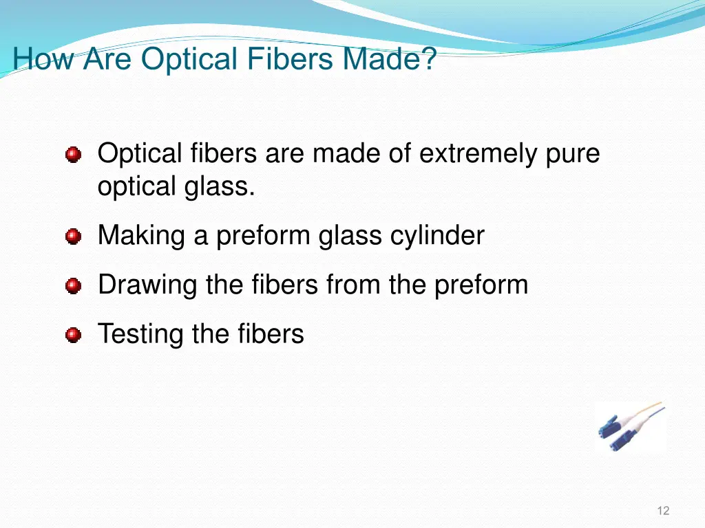 how are optical fibers made