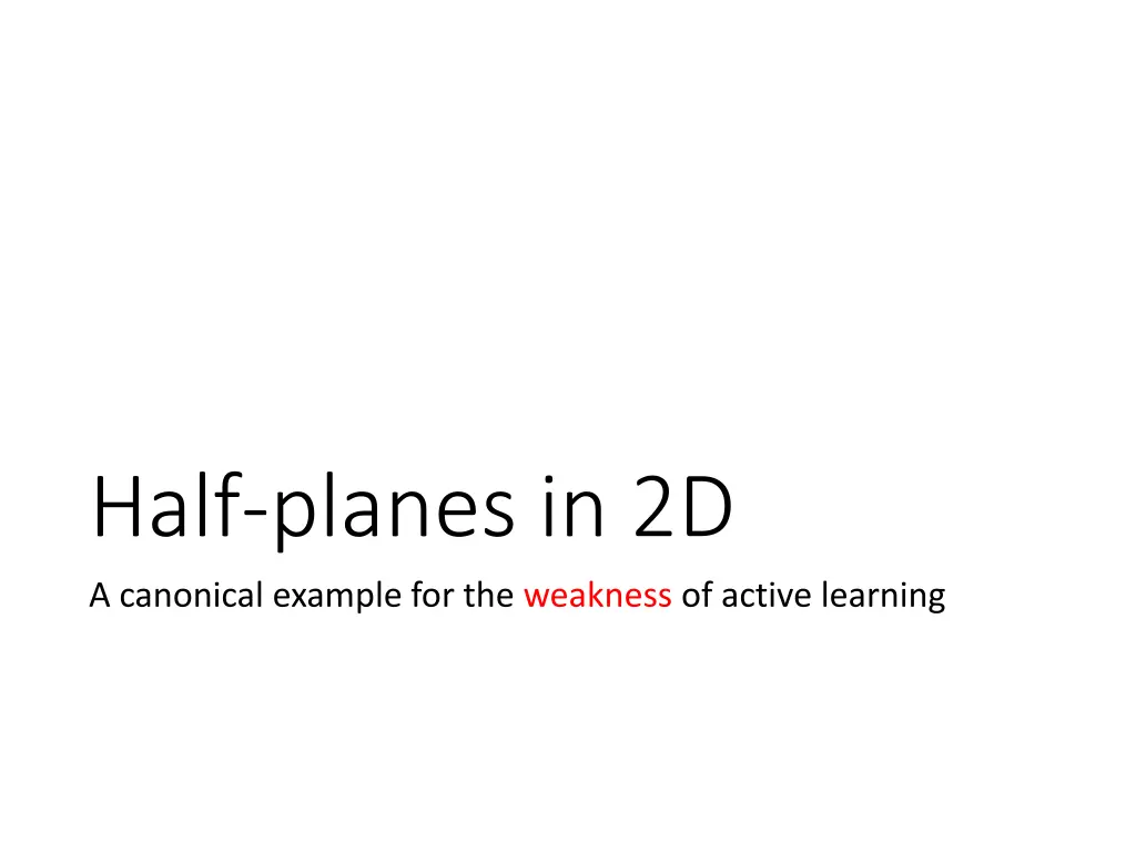 half planes in 2d a canonical example