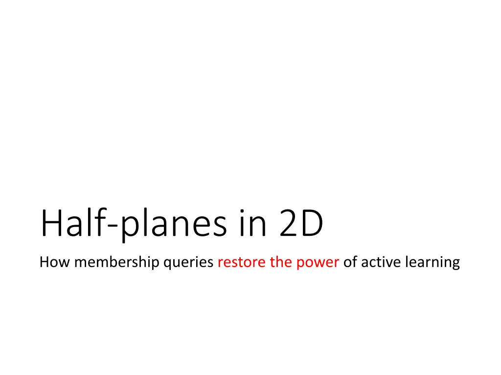 half planes in 2d how membership queries restore