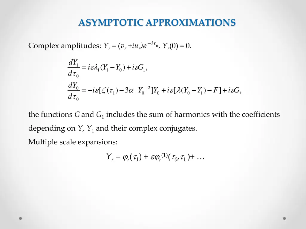 complex amplitudes y r v r iu r 0 y r 0 0