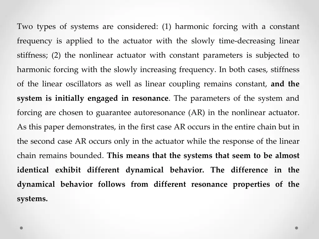 two types of systems are considered 1 harmonic
