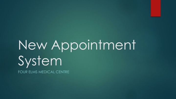 new appointment system four elms medical centre