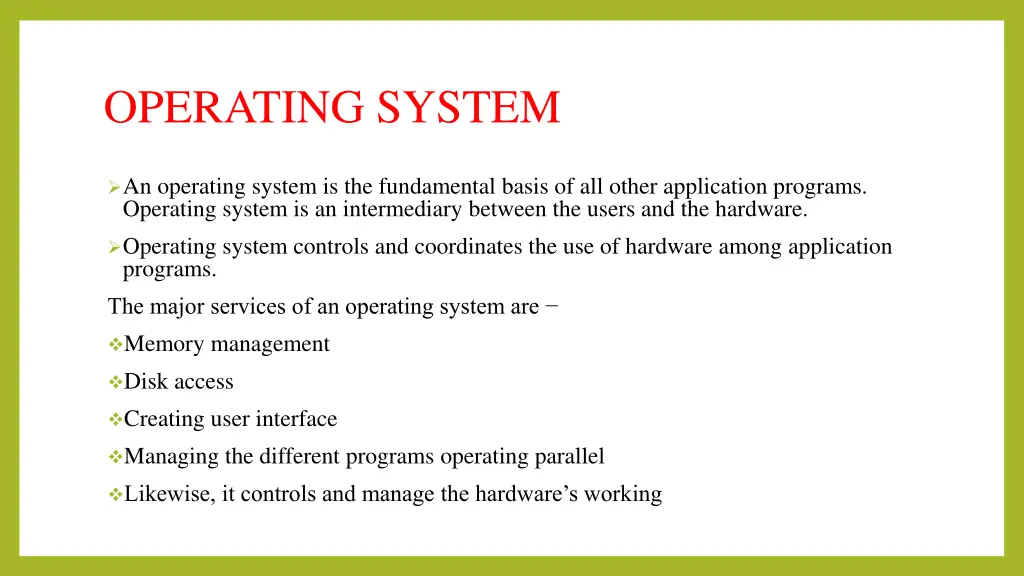 operating system