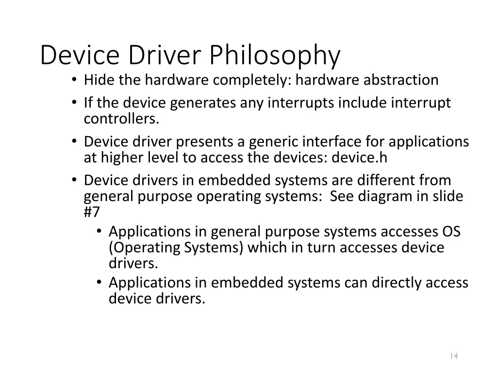 device driver philosophy hide the hardware