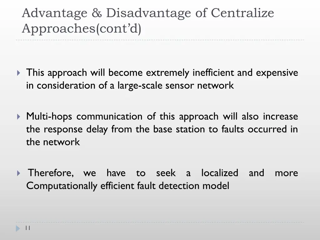 advantage disadvantage of centralize approaches 1