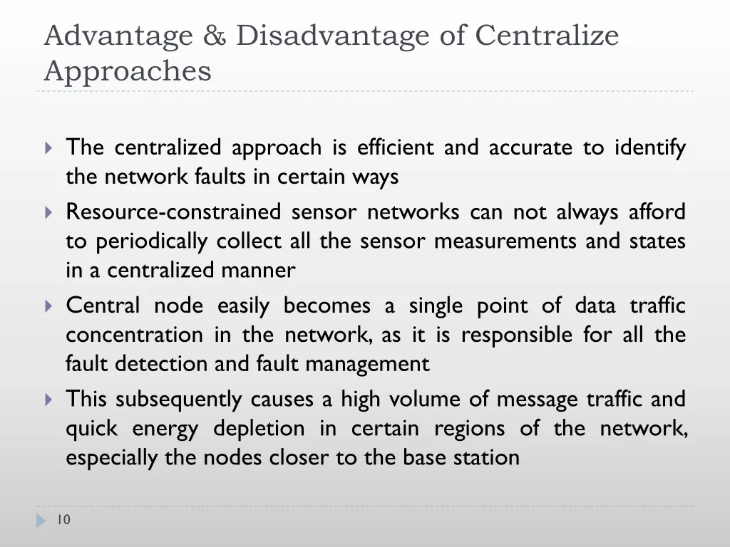 advantage disadvantage of centralize approaches
