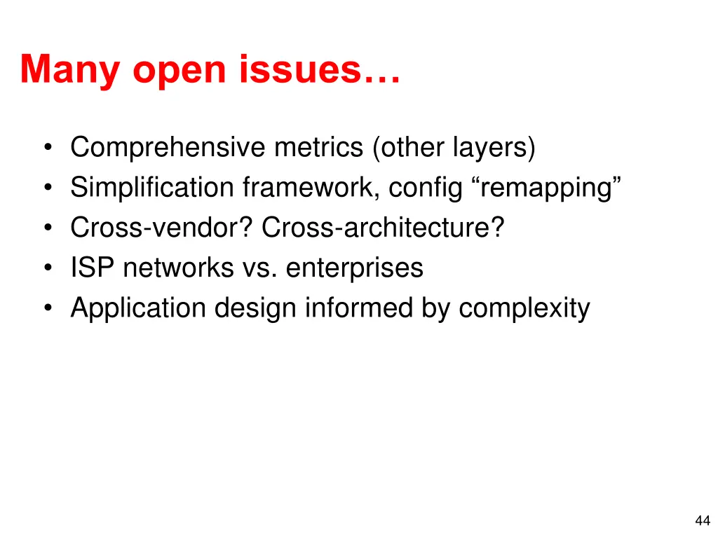many open issues