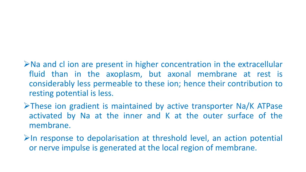 na and cl ion are present in higher concentration