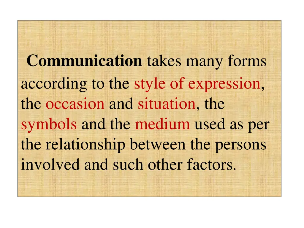 communication takes many forms according